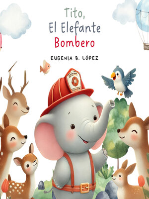 cover image of Tito, El Elefante Bombero